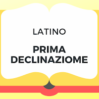 Prima Declinazione
