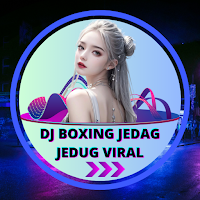 DJ Boxing Jedag Jedug Viral