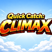 Quick Catch: Climax