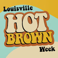 Louisville Hot Brown Week