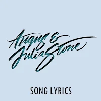 Angus & Julia Stone Lyrics