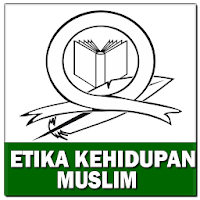 Etika Kehidupan Muslim