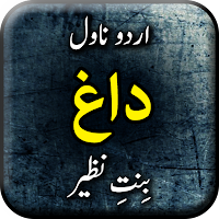 Daagh by Bint e Nazeer - Urdu Novel Offline
