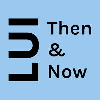 LUI - Then & Now