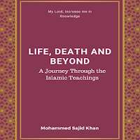 Life, Death & Beyond in Islam