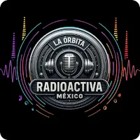 La Órbita Radioactiva México