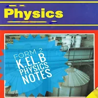 PHYSICS KLB FORM 1 2 3 4 COMPLETE NOTES