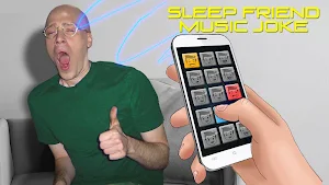 Sleep Friend Music Joke Screenshot 3