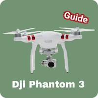 Dji phantom 3 / guide