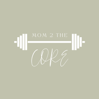 Mom 2 the Core