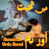 Main Muhabat Or Tum-Urdu Novel