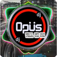 DJ Opus Viral Tik Tok 2022