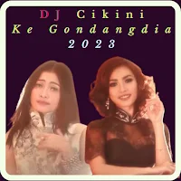 DJ Cikini Ke Gondangdia2023
