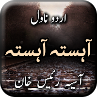 Aahista Aahista by Asia Raees Khan - Offline