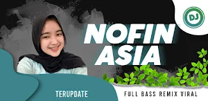 DJ Nofin Asia Full Bass Remix Viral Terupdate Screenshot 0