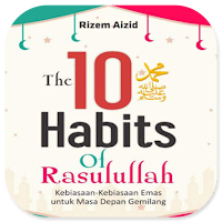 The 10 Habits Of Rasulullah