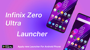 Infinix Zero Ultra Launcher Screenshot 1