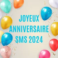 Joyeux Anniversaire SMS 2024