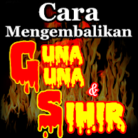 Cara Mengembalikan Santet Guna Guna Dan Sihir