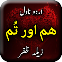 Hum or Tum by Zeela Zafar - Urdu Novel Offline