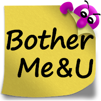 BotherMe&U Reminder Messenger