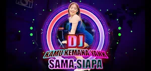 DJ Kamu Kemana Yank Sama Siapa Screenshot 0
