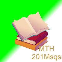 Mth201 Past paper mcqs file
