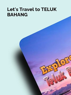 EXPLORE TELUK BAHANG Screenshot 0