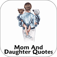 Mom And Daughter Quotes