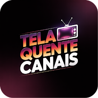 Tela Quente Canais