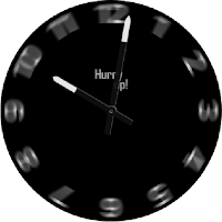 Hurry up! Watch Face