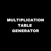Multiplication Table Generator