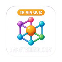 Nanotechnology Trivia Quiz