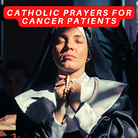 Catholic Prayers for Cancer