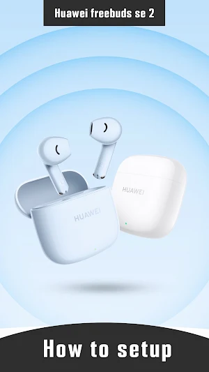 Huawei freebuds se 2 app Guide Screenshot 2