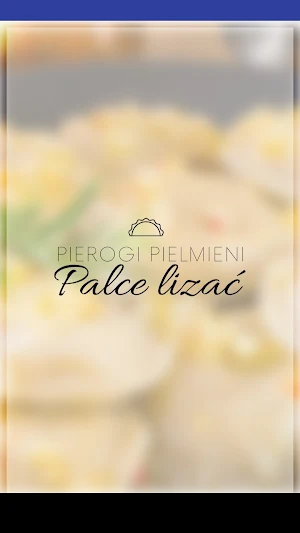 Pierogi, Pielmieni palce lizać Screenshot 2