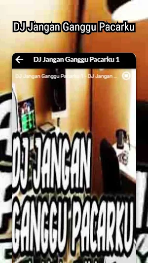 DJ Jangan Ganggu Pacarku Screenshot 2