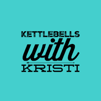 Kettlebells with Kristi