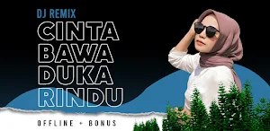DJ Cinta Bawa Duka Rindu Remix Offline Bonus Screenshot 0