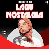 Kumpulan Lagu Nostalgia
