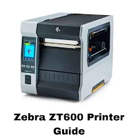 Zebra ZT600 Printer Guide