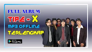 Lagu Tipe-X Full Album Offline Screenshot 0