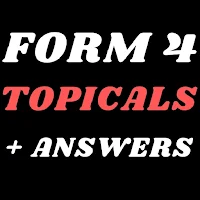 Form 4 Topical Questions