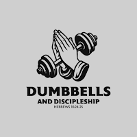 Dumbbells and Discipleship