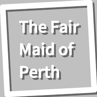 Book, The Fair Maid of Perth