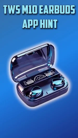 TWS M10 Earbuds App hint Screenshot 3