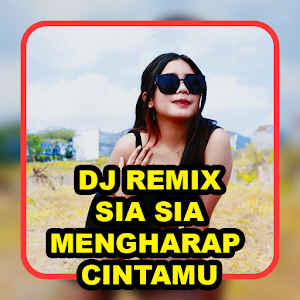 DJ Sia Sia Mengharap Cintamu Screenshot 3