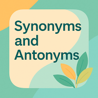 Synonyms & Antonyms - English