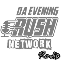Da Evening Rush Network Radio