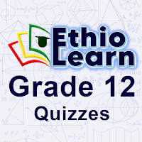 Ethio Learn : Grade 12 Quizzes